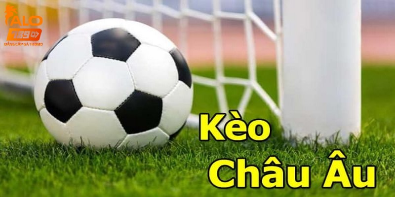 Kèo châu âu là loại kèo phổ biến trong thế giới cá cược thể thao